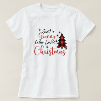 Just A Granny Who Loves Christmas T-Shirt
