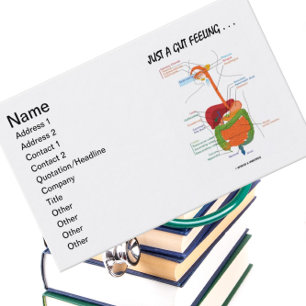 Just A Gut Feeling . . . (Digestive System Humour) Business Card