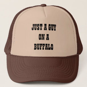 Just a Guy on a Buffalo Trucker Hat