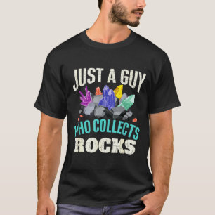 Just A Guy Who Collects Rocks - Rock Collector Geo T-Shirt