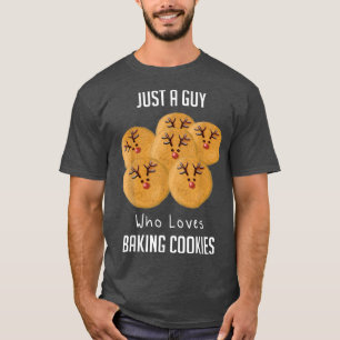 Just A Guy Who Loves Baking Baking Cookies T-Shirt