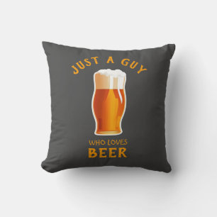 Just a Guy who loves Beer Cushion