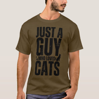 Just A Guy Who Loves Cat2 T-Shirt