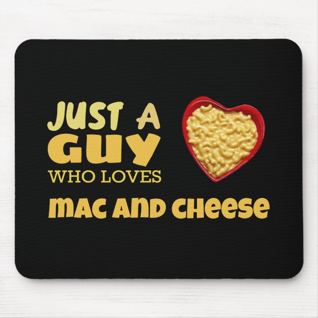 Just a guy who loves mac and cheese mouse mat (Front)