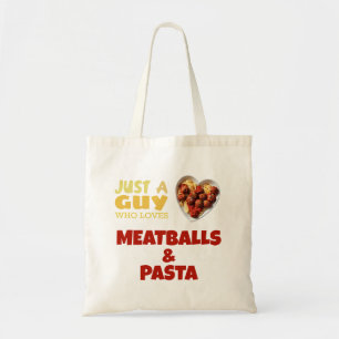 Just a guy who loves meatballs and pasta tote bag