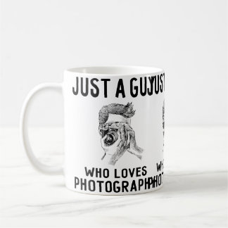 Just A Guy Who Loves Photography Photographer Gi Coffee Mug