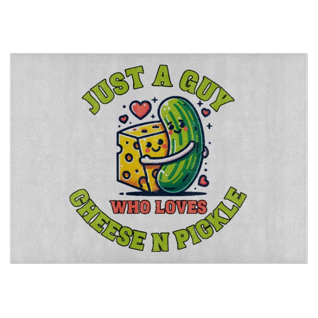 Just a guy who loves pickle cutting board (Front)