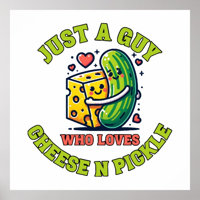 Just a guy who loves pickle poster (Front)