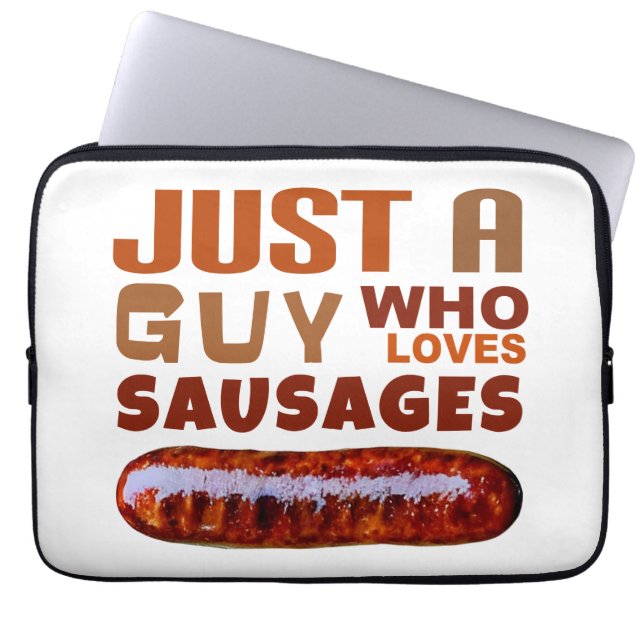Just a guy who loves Sausages Laptop Sleeve (Front)
