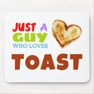 Just a guy who loves Toast Laptop Sleeve Mouse Mat