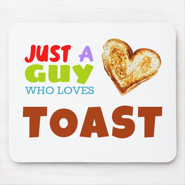 Just a guy who loves Toast Laptop Sleeve Mouse Mat (Front)