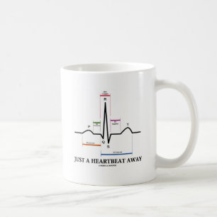 Just A Heartbeat Away (EKG/ECG) Coffee Mug