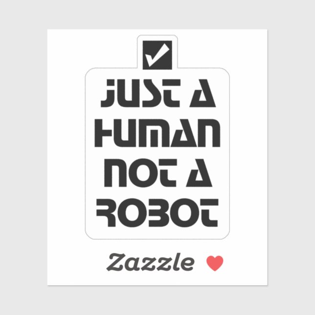Just a Human Not a Robot Black Typography (Sheet)
