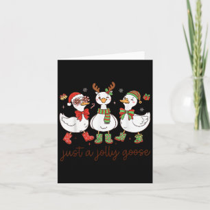 Just A Jolly Goose -christmas Goose - Merry Goosma Card
