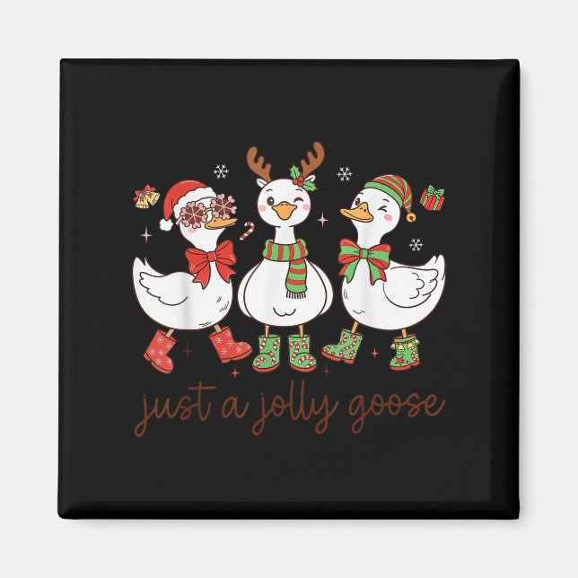 Just A Jolly Goose -christmas Goose - Merry Goosma Magnet (Front)