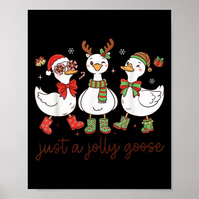 Just A Jolly Goose -christmas Goose - Merry Goosma Poster (Front)