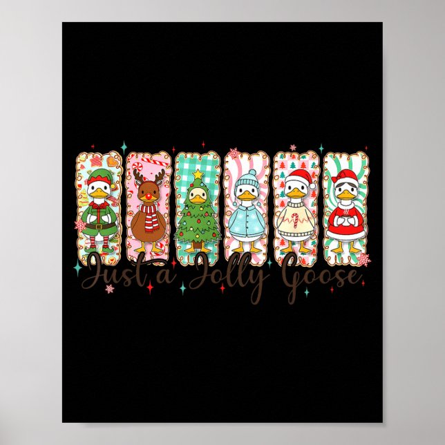 Just A Jolly Goose Funny Christmas Men Women Kids  Poster (Front)