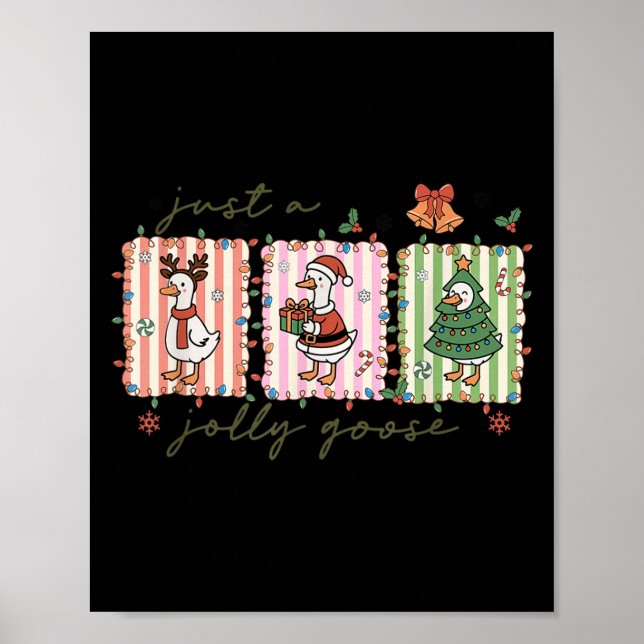 Just A Jolly Goose Funny Goose Santa Reindeer Cute Poster (Front)