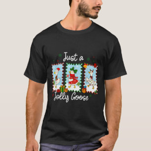 Just A Jolly Goose Funny Goose Santa Reindeer Cute T-Shirt