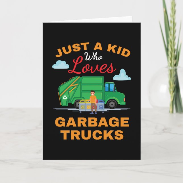 Just A Kid Garbage Trucks Kid Boys Girls Card (Front)