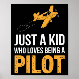 Just A Kid Who Loves Being A Pilot Aeroplane Crew Poster