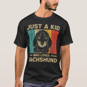Just A Kid Who Loves Dachshund for Kids T-Shirt