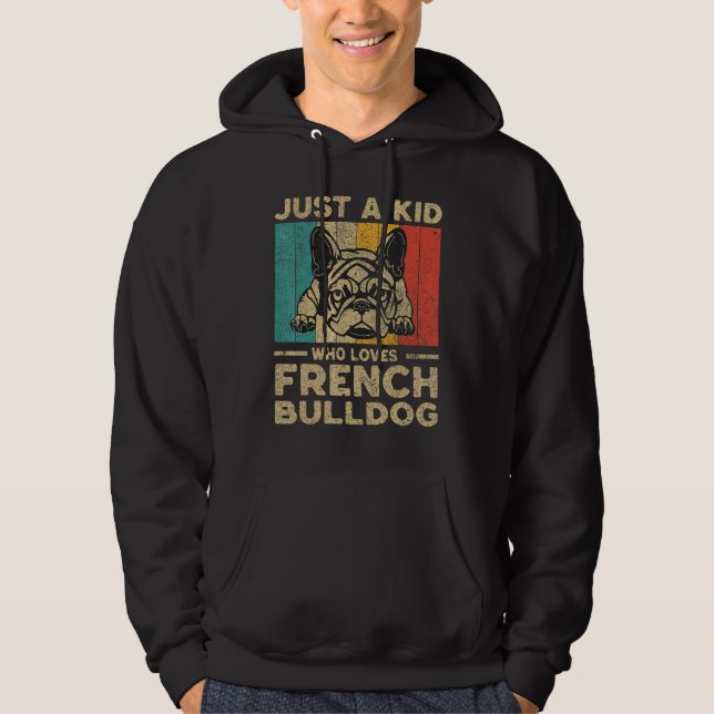 Just A Kid Who Loves French Bulldog for Kids Hoodie (Front)