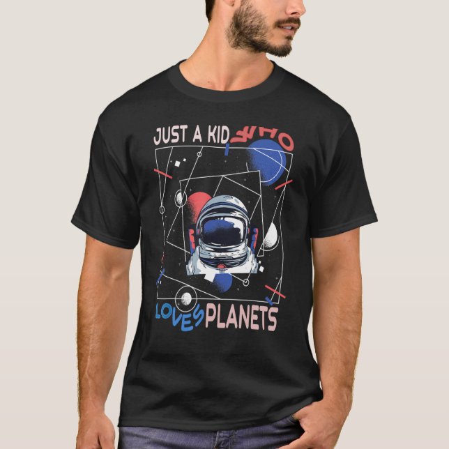 Just A Kid Who Loves Planets for kids solar system T-Shirt (Front)