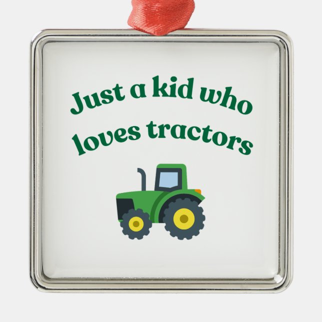 Just a kid who loves tractors - Metal Ornament (Front)