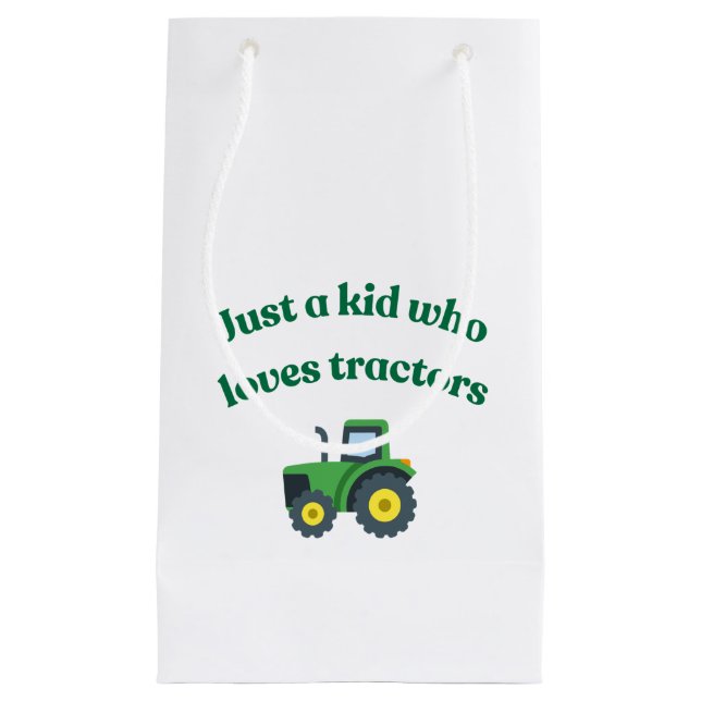 Just a kid who loves tractors - Small Gift Bag (Front)