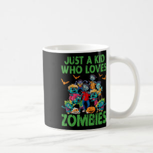 Just A Kid Who Loves Zombies Halloween Zombie Enth Coffee Mug