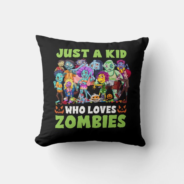 Just A Kid Who Loves Zombies Halloween Zombie Enth Cushion (Front)