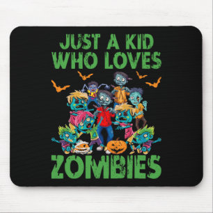 Just A Kid Who Loves Zombies Halloween Zombie Enth Mouse Mat