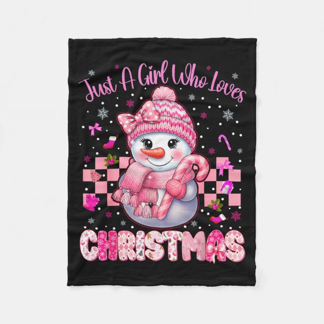 Just A Little Girl Who Loves Christmas Nk Snowman  Fleece Blanket (Front)