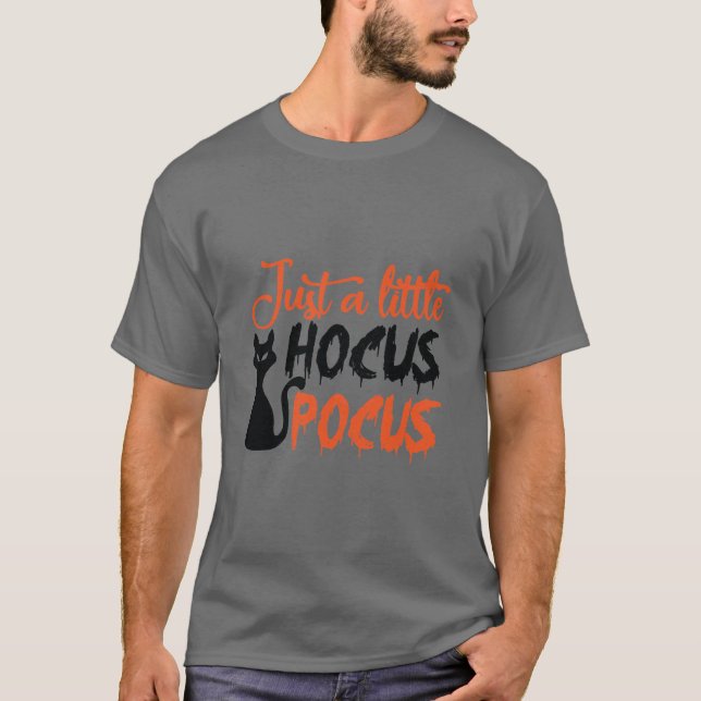 Just A Little Hocus Pocus Halloween T-shirt (Front)