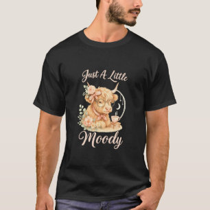 Just A Little Moody Cute Highland Cow Aesthetic T-Shirt