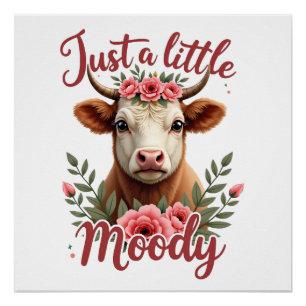 Just a Little Moody Vintage Highland Cow Floral Fu Poster