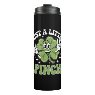 Just a Little Pinch Nurse St Patrick's Day Thermal Tumbler