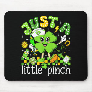Just A Little Pinch Shamrock Nurse St Patricks Day Mouse Mat