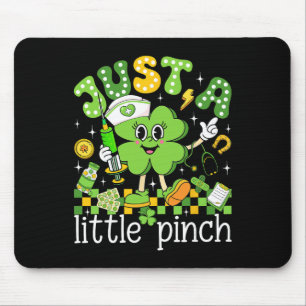 Just A Little Pinch Shamrock Nurse St Patricks Day Mouse Mat