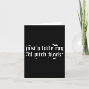 Just A Little Ray Of Pitch Black Halloween Spooky  Card