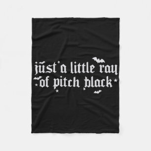 Just A Little Ray Of Pitch Black Halloween Spooky Fleece Blanket