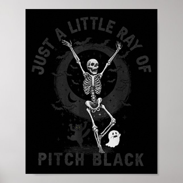 Just A Little Ray Of Tch Black Halloween Skeleton  Poster (Front)