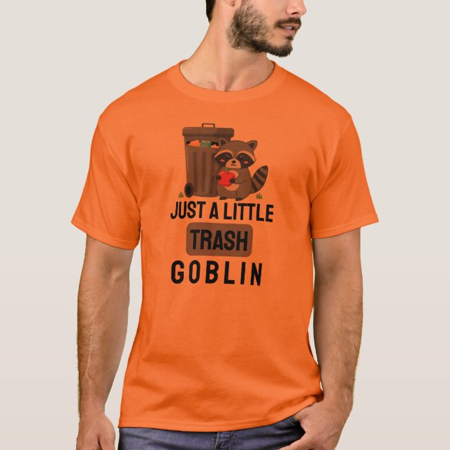 Just a Little Trash Goblin T-Shirt (Front)