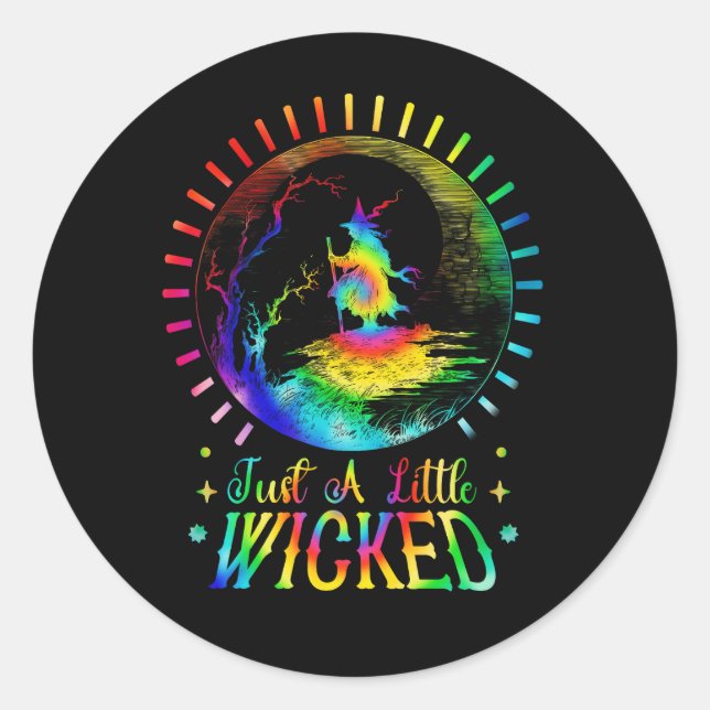 Just A Little Wicked Halloween Witch Trick Or Trea Classic Round Sticker (Front)