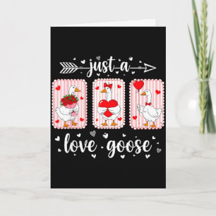 Just A Love Goose Funny Valentine Cute Goose For W Card