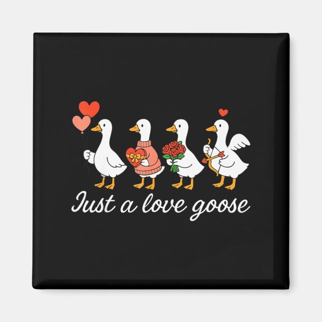Just A Love Goose Valentine Duck Silly Goose Valen Magnet (Front)