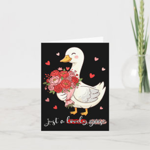 Just A Lovely Goose Bouquet Roses Floral Valentine Card