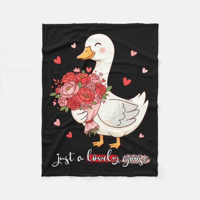 Just A Lovely Goose Bouquet Roses Floral Valentine Fleece Blanket (Front)