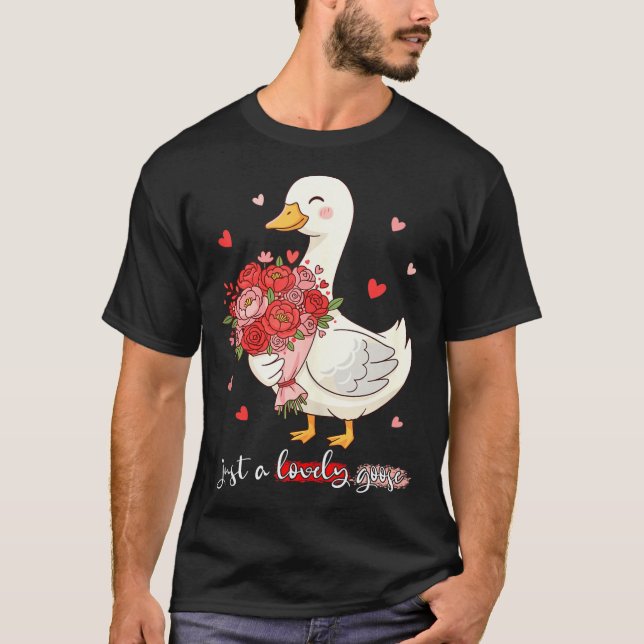 Just A Lovely Goose Bouquet Roses Floral Valentine T-Shirt (Front)